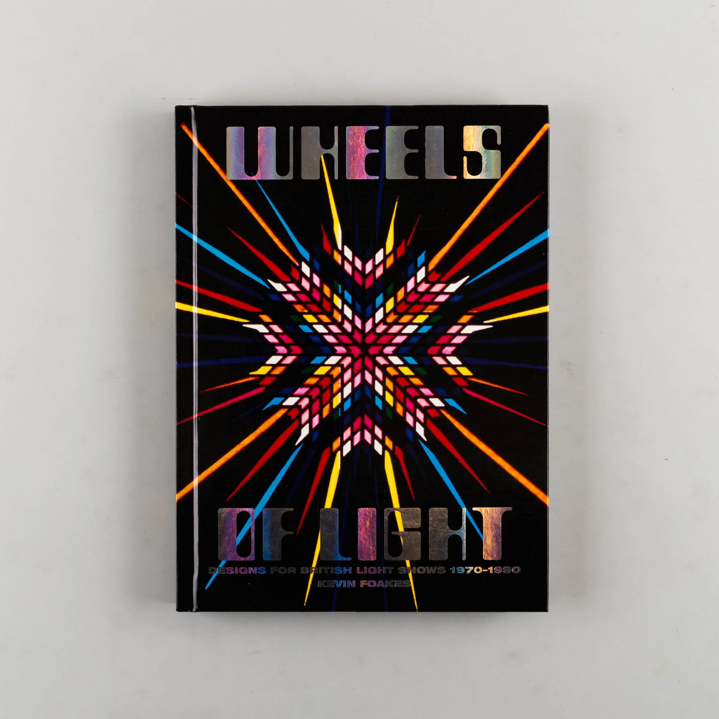 Wheels of Light: Designs for British Light Shows 1970-1990